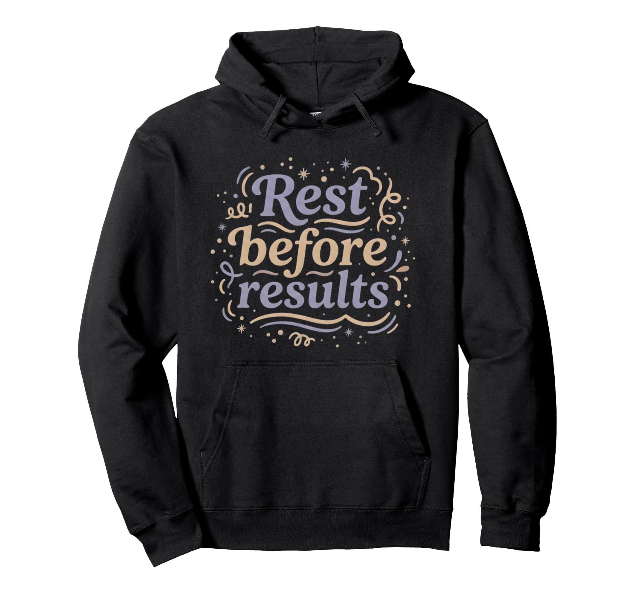 Rest Before Results Self Care Hoodie - Aesthetic Graphic Unisex - T-Shirt, Sweatshirt, Hoodie