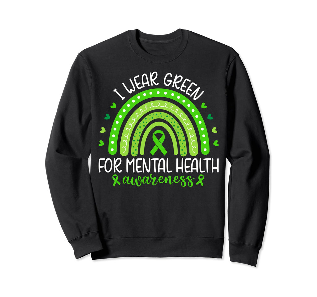 Rainbow I Wear Green Mental Health Sweatshirt - Aesthetic Graphic Unisex - T-Shirt, Sweatshirt, Hoodie