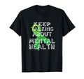 Mental Health Awareness T-Shirt - Custom Art Print Men Women - T-Shirt, Sweatshirt, Hoodie