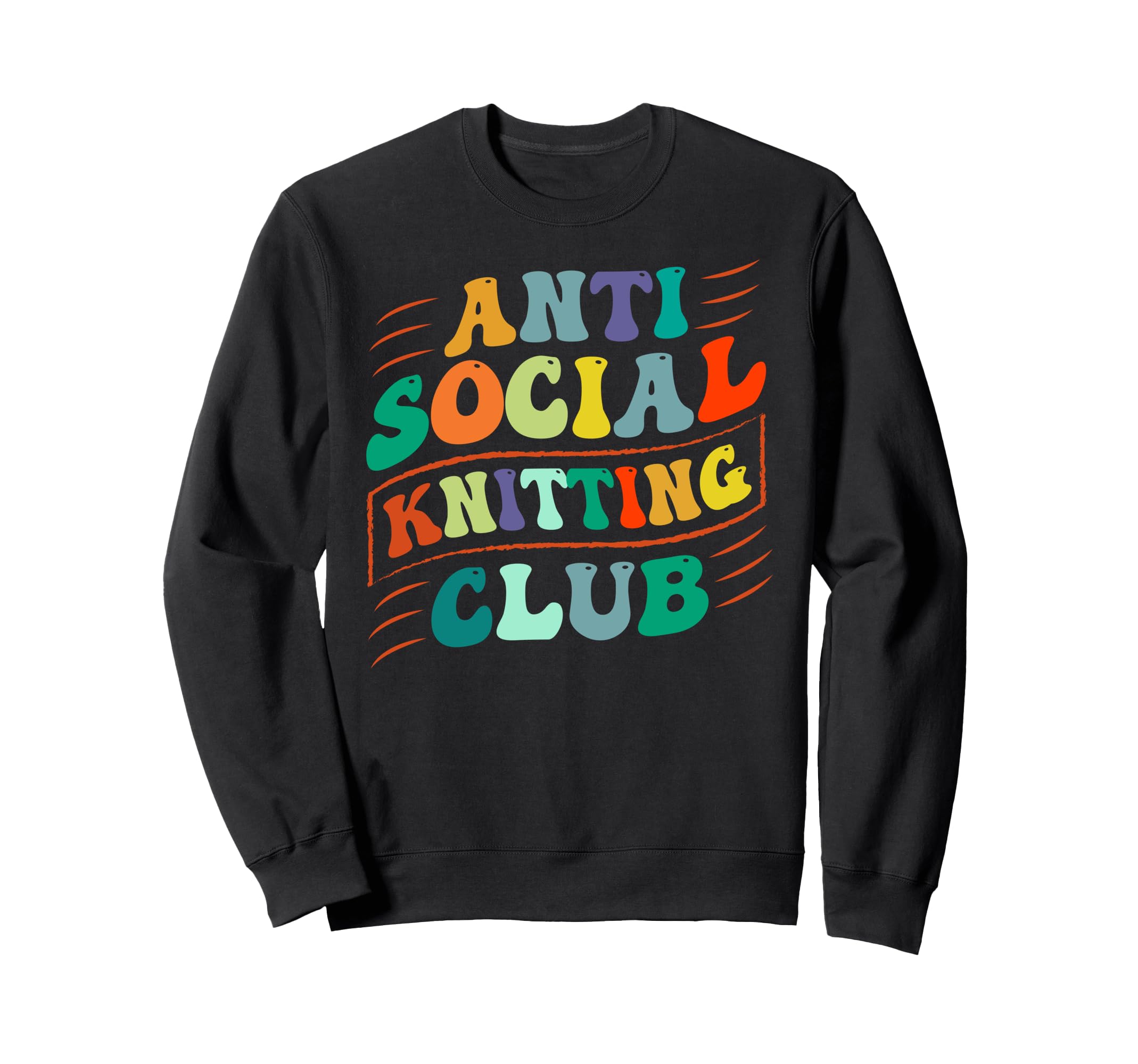 Anti Social Knitting Club Funny Sweatshirt - Aesthetic Graphic for Adults - T-Shirt, Sweatshirt, Hoodie