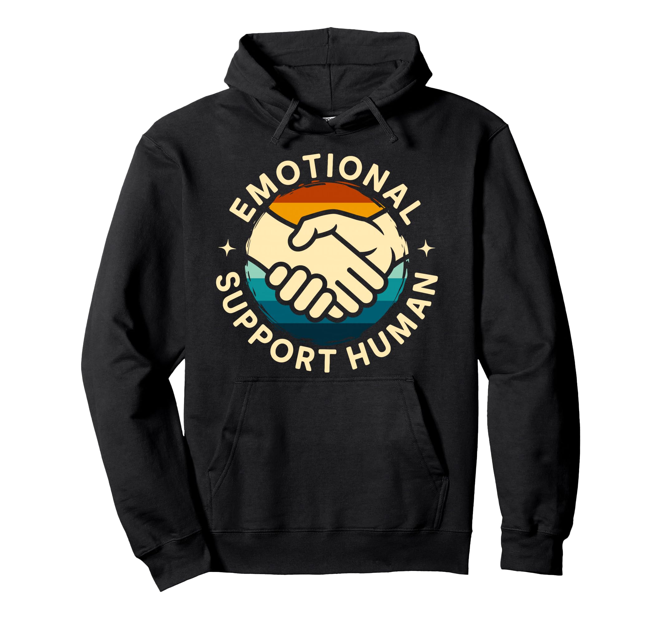 Emotional Support Human Mental Health Hoodie - Streetwear Style Unisex - T-Shirt, Sweatshirt, Hoodie