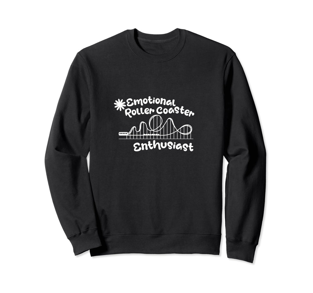 Emotional Roller Coaster Enthusiast Sweatshirt - Minimalist Print Unisex - T-Shirt, Sweatshirt, Hoodie