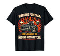 Motorcycle Biker Weekend Forecast T-Shirt - Casual Everyday Wear Men Women - T-Shirt, Sweatshirt, Hoodie