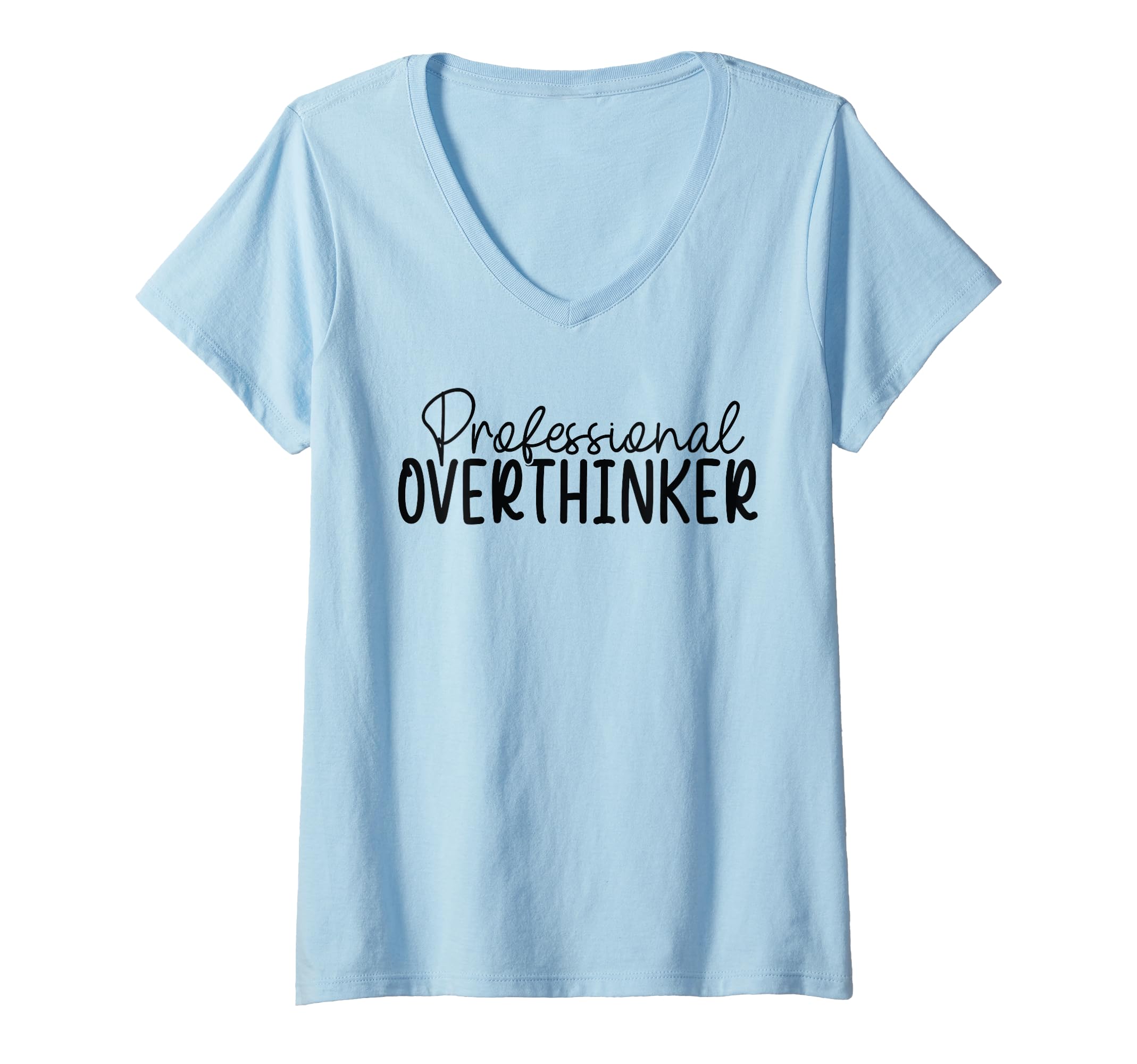 Womens Professional Overthinker V Neck T-Shirt - Fun Novelty Design Unisex - T-Shirt, Sweatshirt, Hoodie