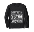 My Way To Overthink Everything T-Shirt - Minimalist Print Men Women - T-Shirt, Sweatshirt, Hoodie