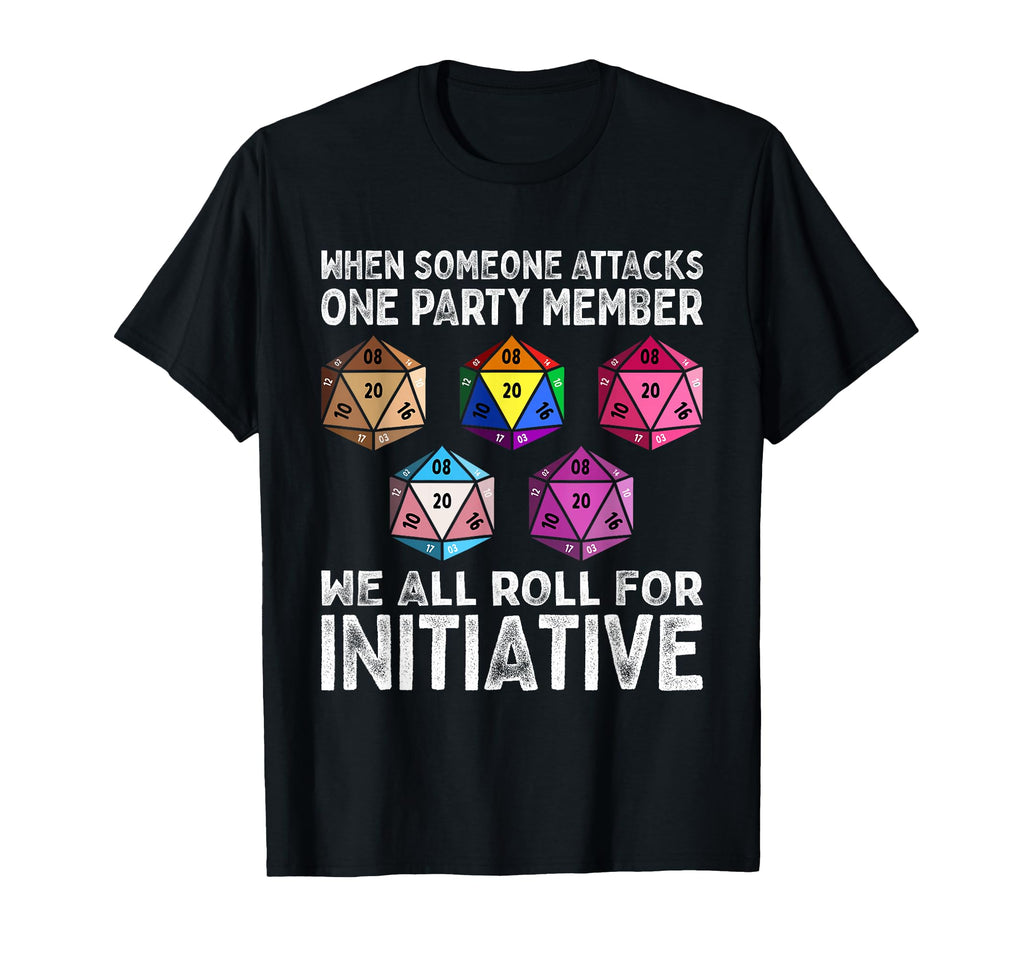 When Someone Attacks One Party Member T-Shirt - Streetwear Style Men Women - T-Shirt, Sweatshirt, Hoodie