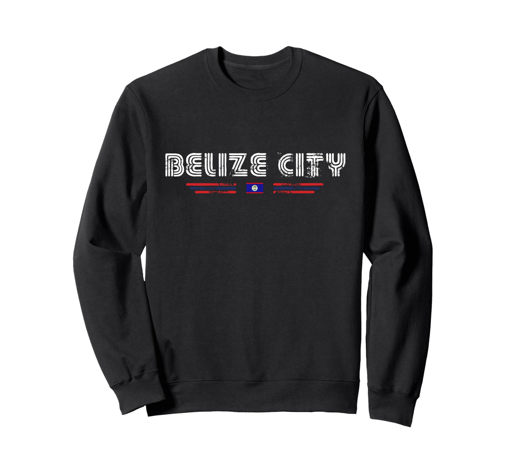 Belize City 70S 80S Type Flag Sweatshirt - Novelty Apparel Unisex - T-Shirt, Sweatshirt, Hoodie