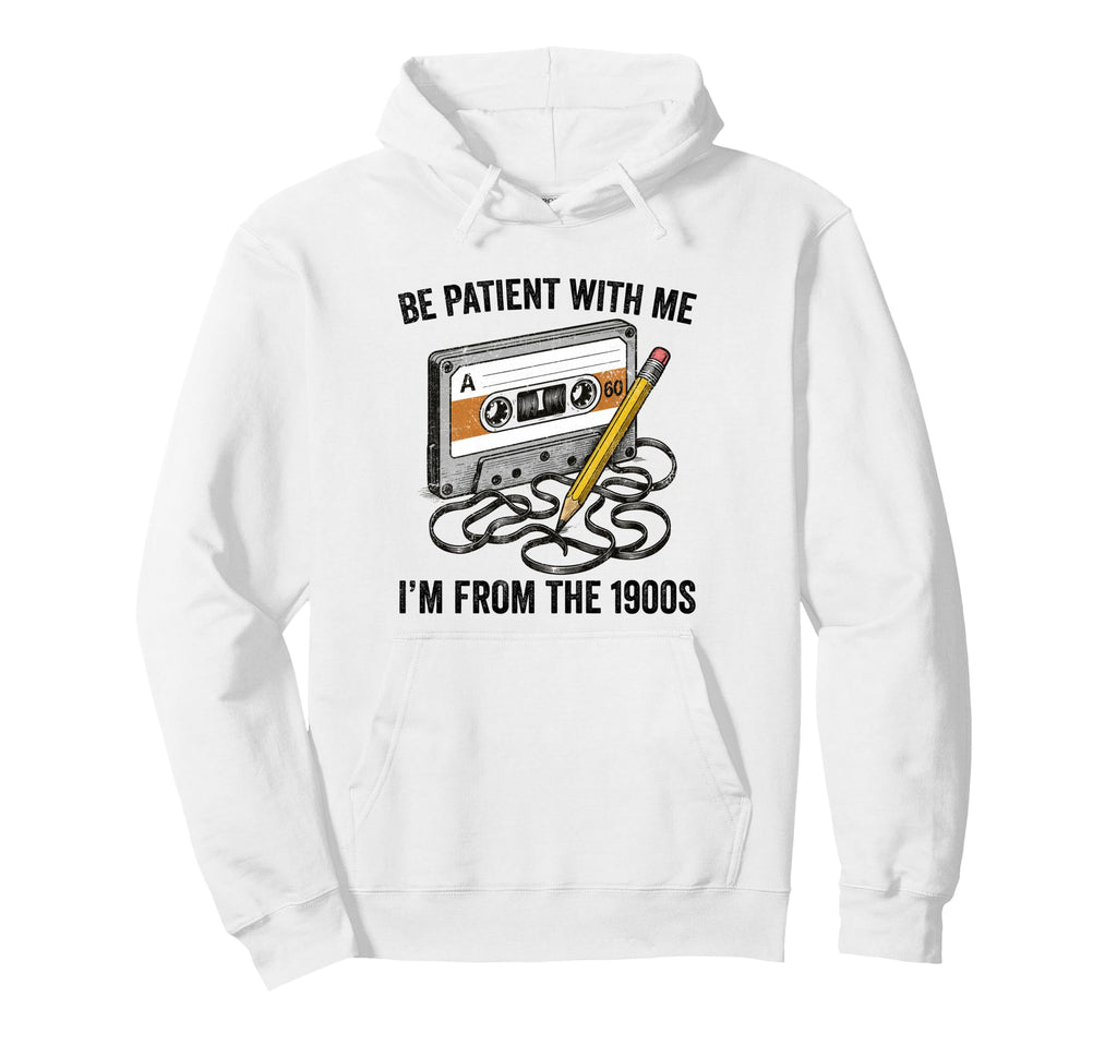 Im From 1900S 80S 90S Born 1900S Hoodie - Streetwear Style for Adults - T-Shirt, Sweatshirt, Hoodie