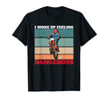 I Woke Up Feeling Dangerous Motorcycle T-Shirt - Graphic Print Unisex - T-Shirt, Sweatshirt, Hoodie