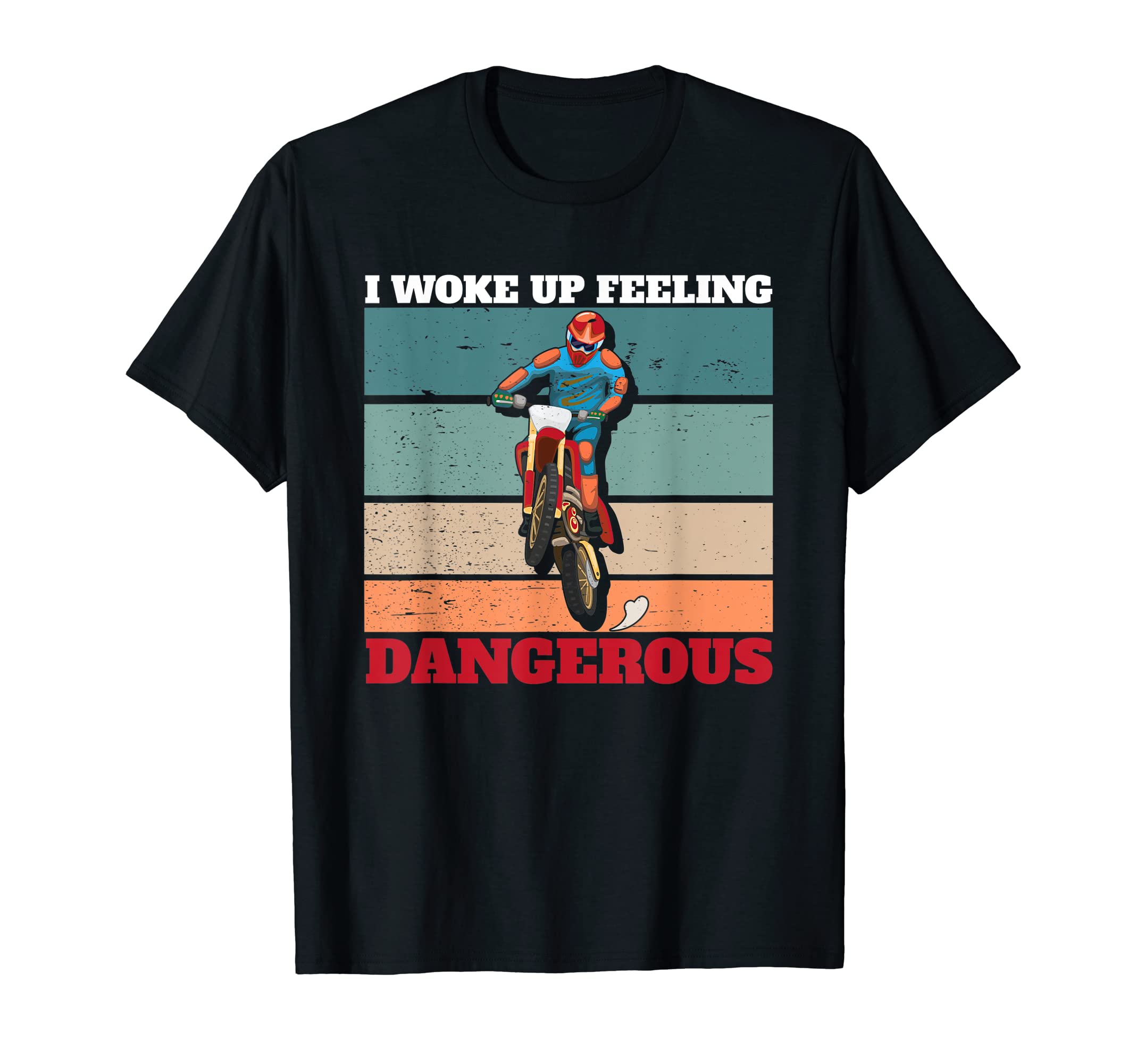 I Woke Up Feeling Dangerous Motorcycle T-Shirt - Graphic Print Unisex - T-Shirt, Sweatshirt, Hoodie