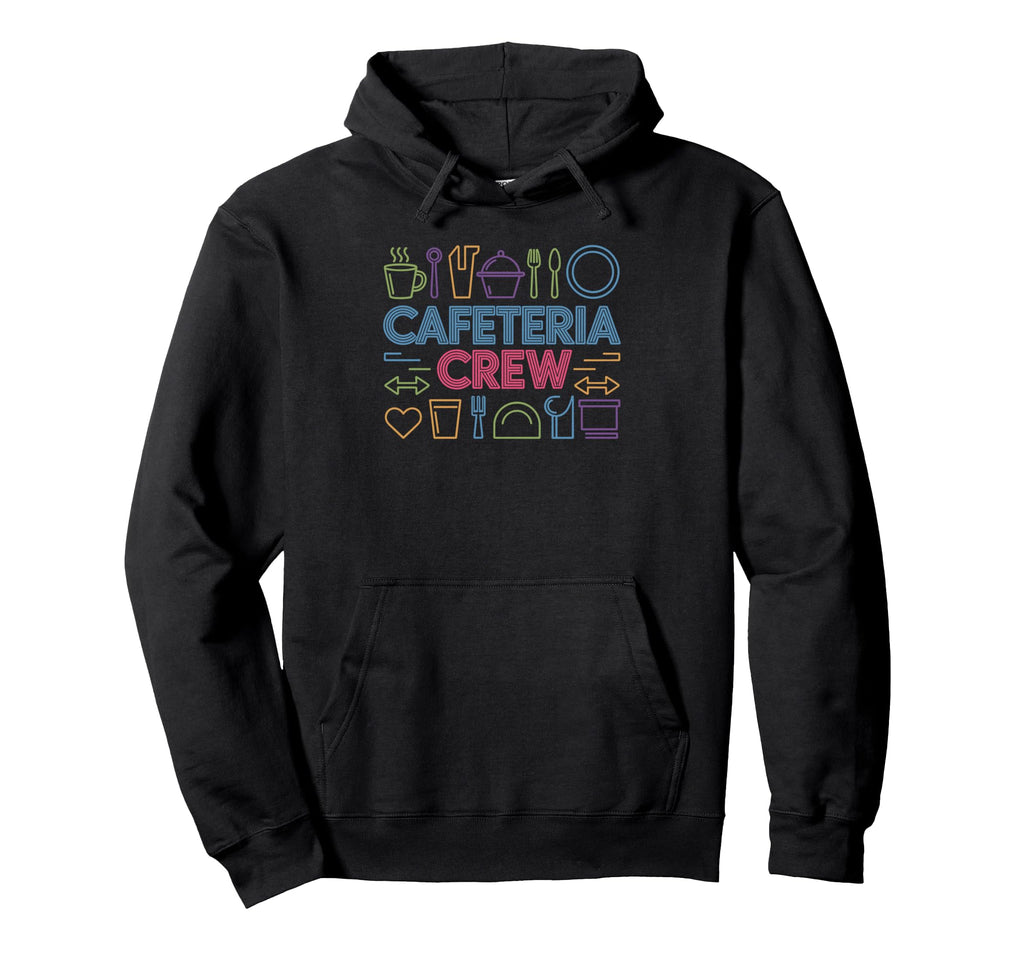 Proud Cafeteria Crew Lunch Ladies And Hoodie - Custom Art Print Unisex - T-Shirt, Sweatshirt, Hoodie