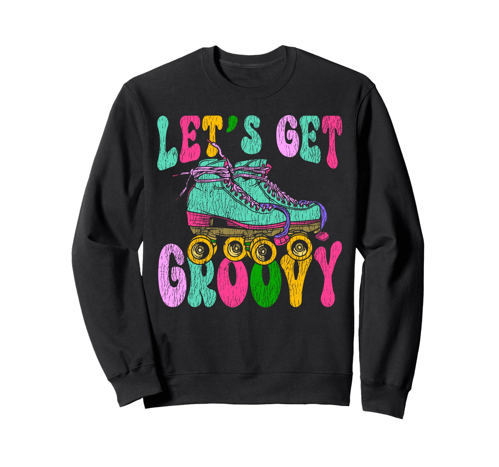 Roller Skating Skate 1970S Lets Get Sweatshirt - Trendy Graphic for Adults - T-Shirt, Sweatshirt, Hoodie