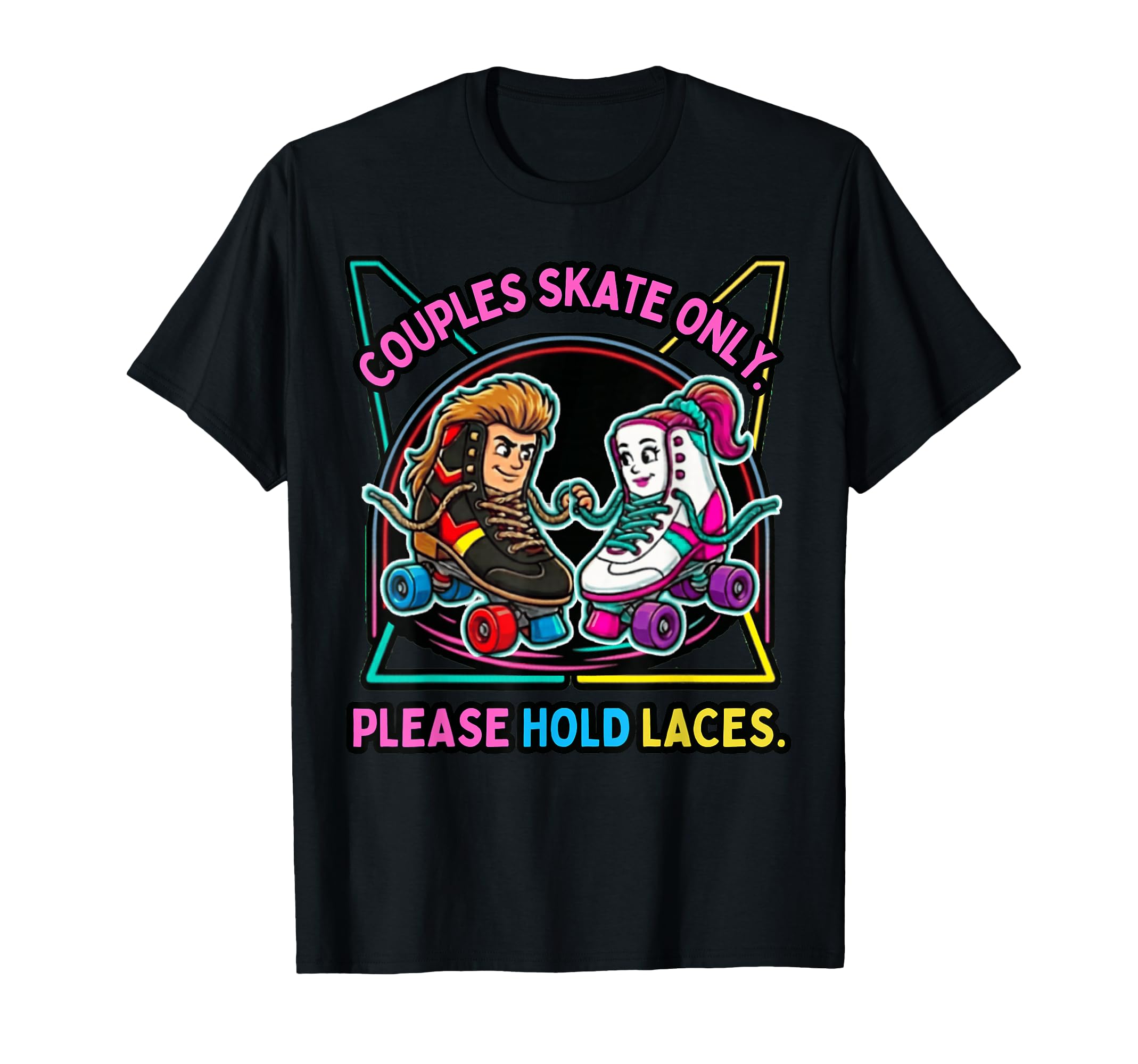 80S Roller Skate Couple Please Hold Laces T-Shirt - Streetwear Style Unisex - T-Shirt, Sweatshirt, Hoodie