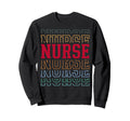 Nurse Funny Layered Text Nursing Sweatshirt - Minimalist Print for Adults - T-Shirt, Sweatshirt, Hoodie