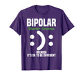 Bipolar Disorder Different Bipolar T-Shirt - Custom Art Print Unisex - T-Shirt, Sweatshirt, Hoodie