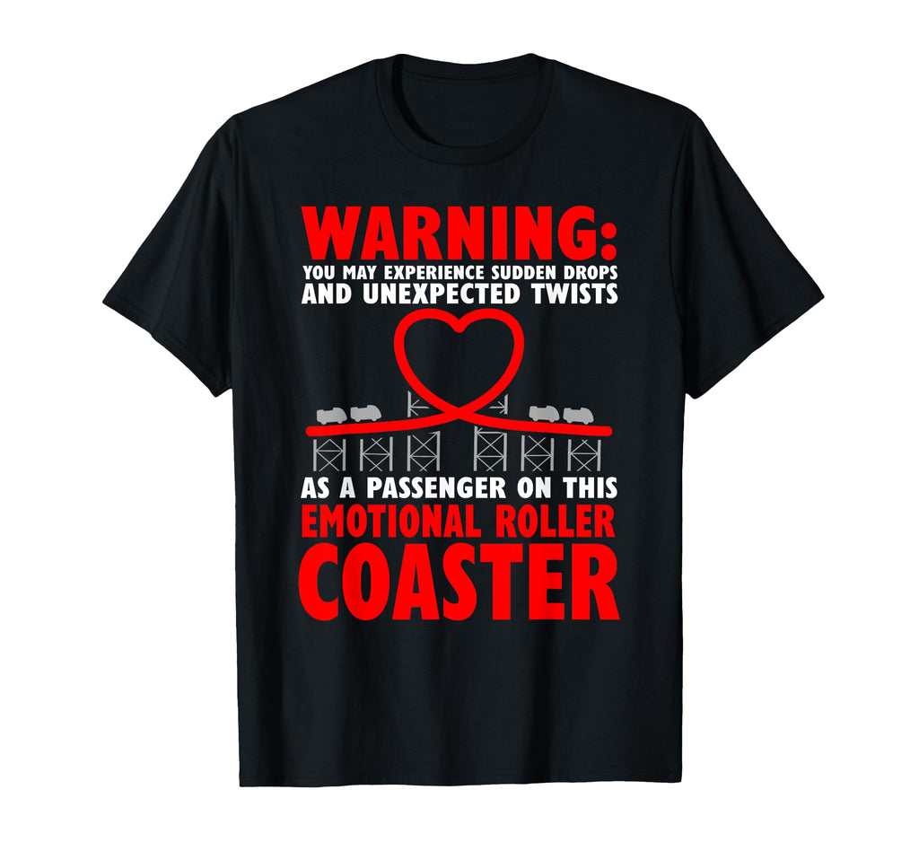 Warning Emotional Roller Coaster Funny T-Shirt - Unique Graphic for Adults - T-Shirt, Sweatshirt, Hoodie