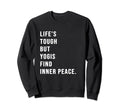 Yoga Meditation Yogi Mindfulness Sweatshirt - Fun Novelty Design Men Women - T-Shirt, Sweatshirt, Hoodie