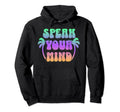 Groovy Speak Your Mind Hoodie - Casual Everyday Wear for Adults - T-Shirt, Sweatshirt, Hoodie
