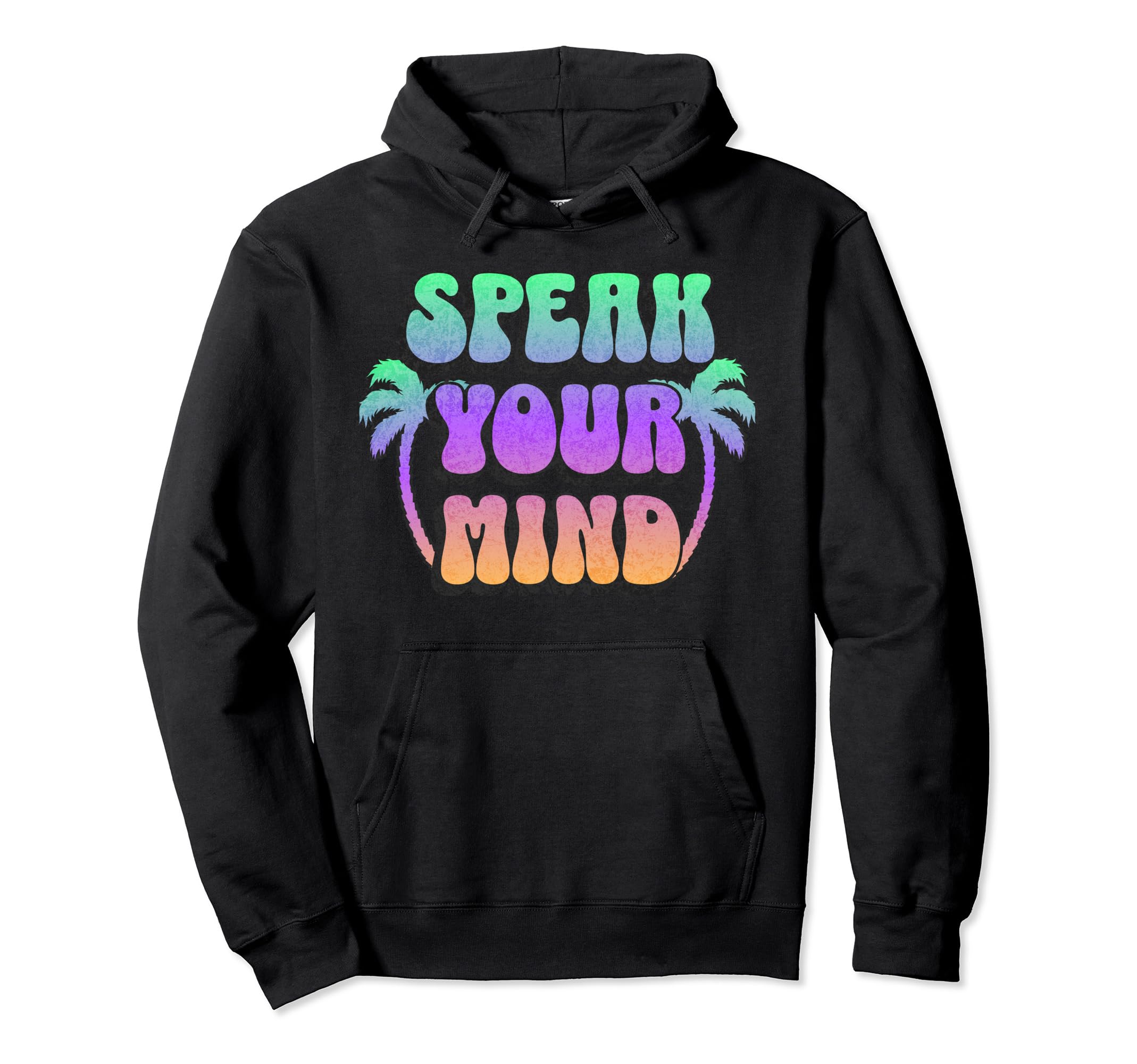 Groovy Speak Your Mind Hoodie - Casual Everyday Wear for Adults - T-Shirt, Sweatshirt, Hoodie
