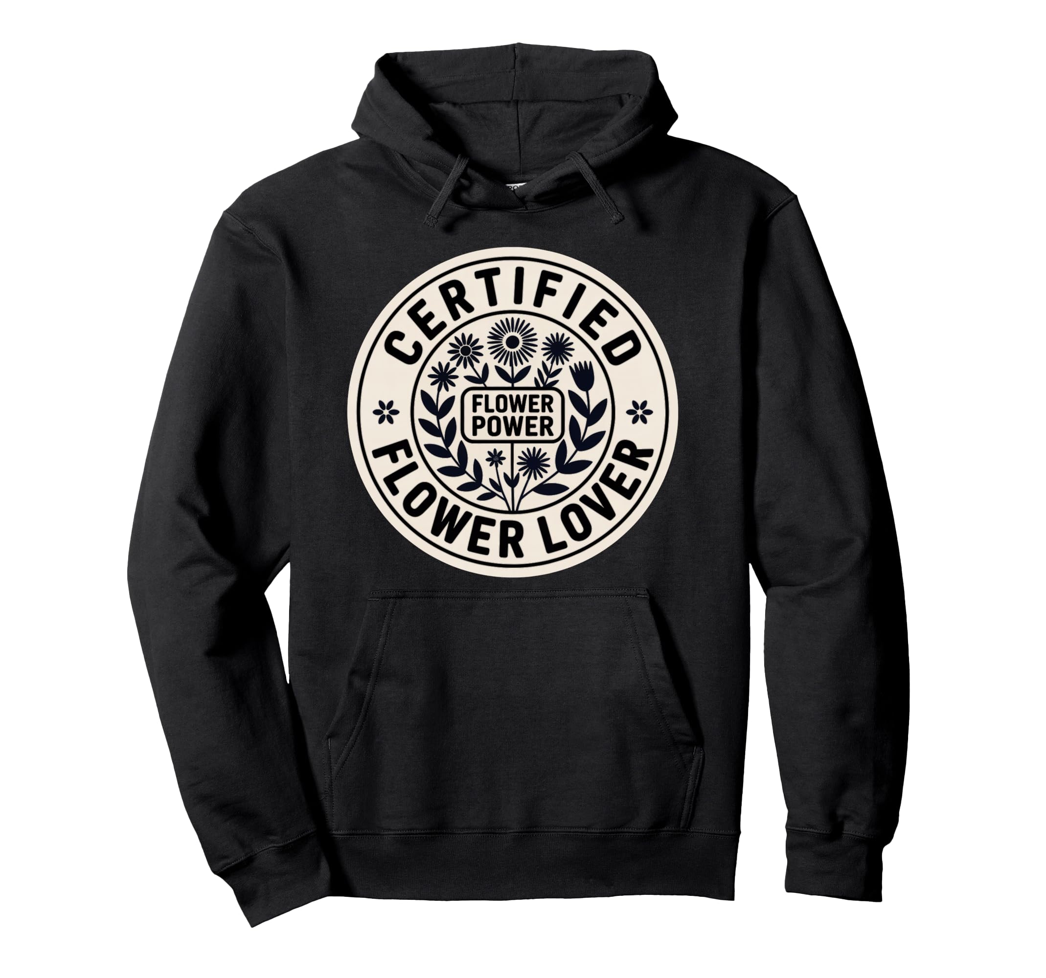 Certified Flower Lover Flower Power Boho Hoodie - Graphic Print for Adults - T-Shirt, Sweatshirt, Hoodie