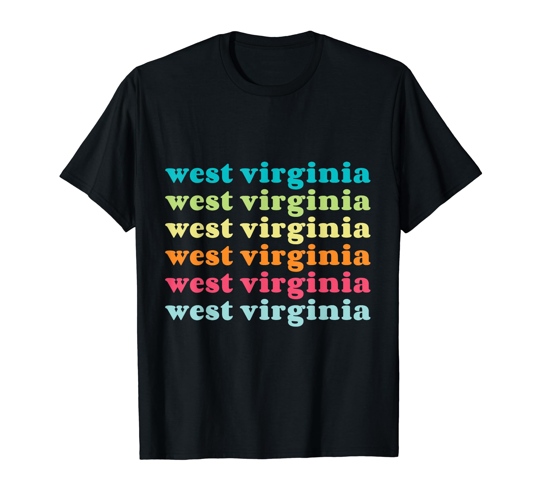 West Virginia Colorful Repeating Text T-Shirt - Novelty Apparel for Adults - T-Shirt, Sweatshirt, Hoodie
