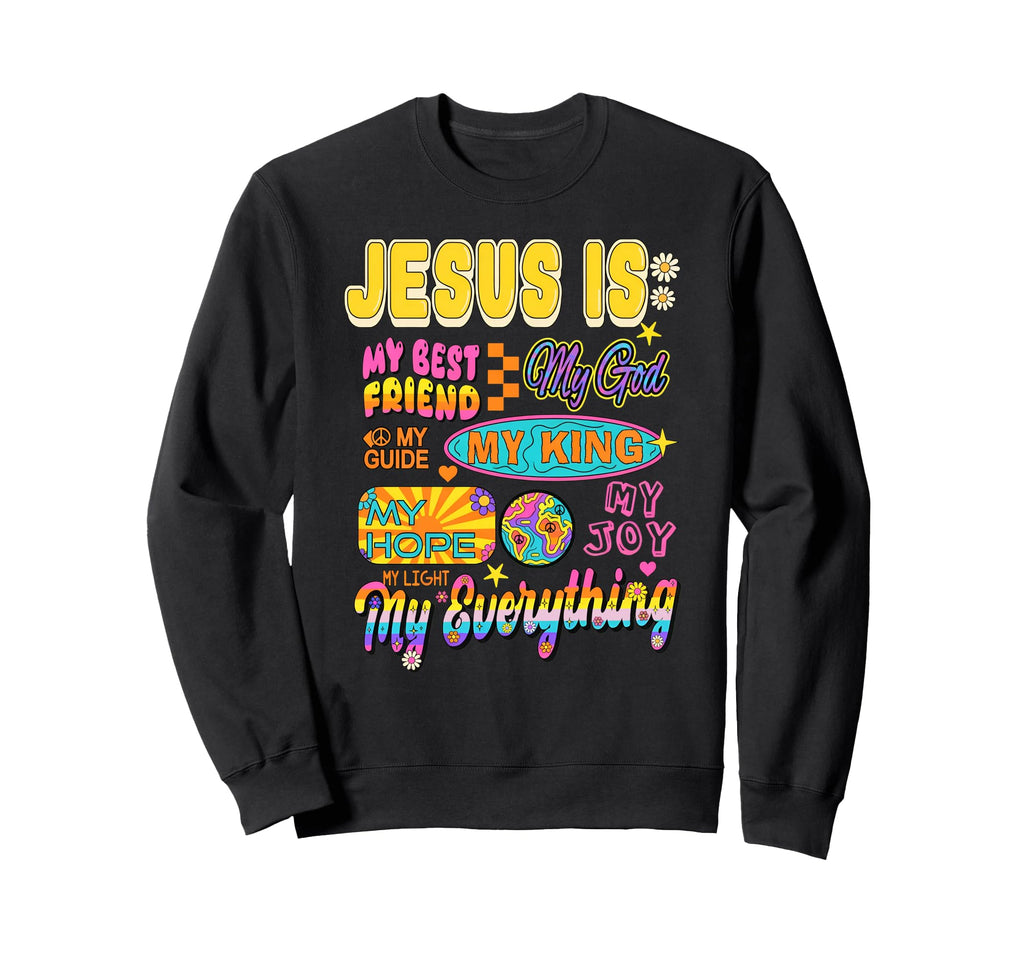 Jesus Is My Everything Groovy Sweatshirt - Casual Everyday Wear for Adults - T-Shirt, Sweatshirt, Hoodie