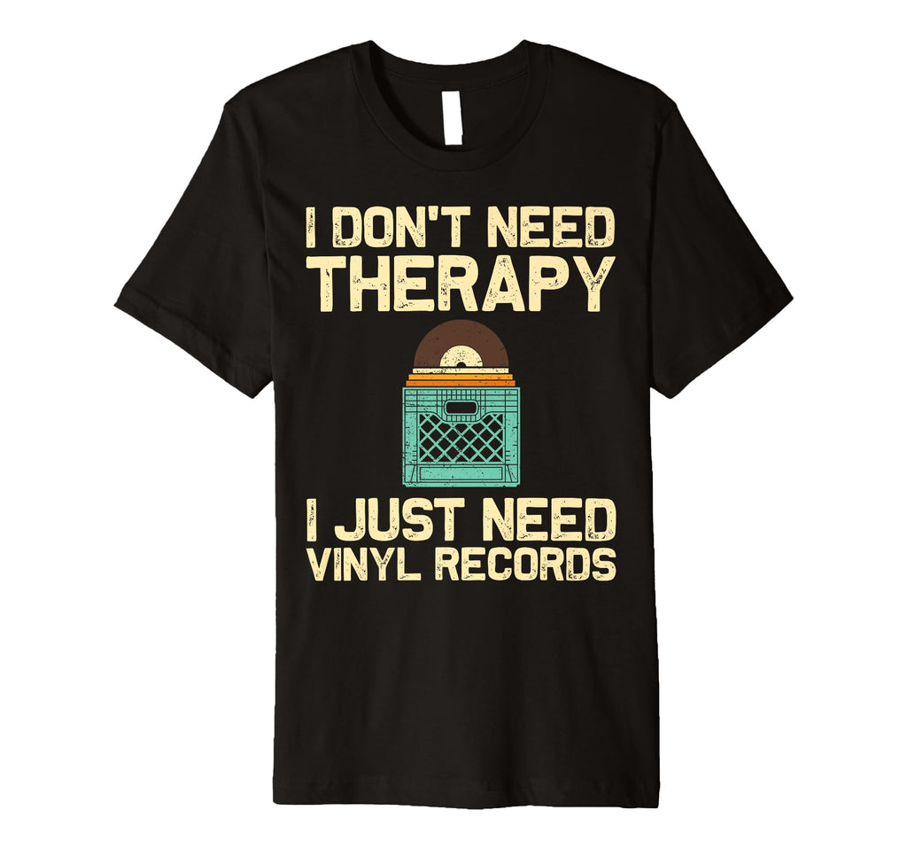 Vinyl Dj Vinyl Record Lovers Music T-Shirt - Fun Novelty Design Men Women - T-Shirt, Sweatshirt, Hoodie