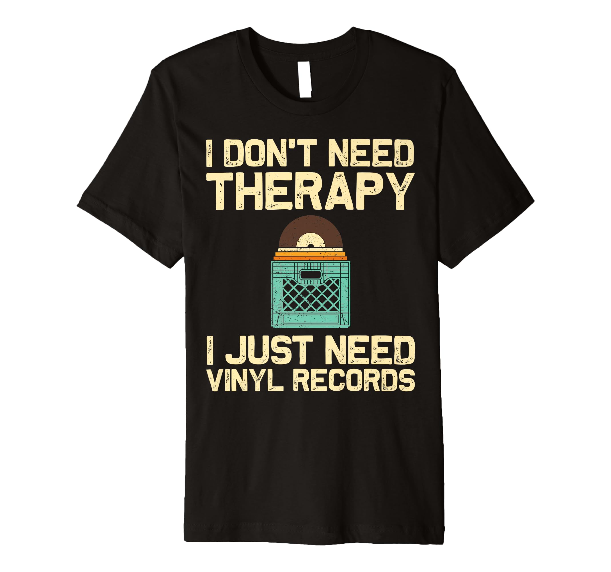 Vinyl Dj Vinyl Record Lovers Music T-Shirt - Fun Novelty Design Men Women - T-Shirt, Sweatshirt, Hoodie