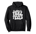 Its Okay To Feel All Feels Emotion Hoodie - Custom Art Print Men Women - T-Shirt, Sweatshirt, Hoodie