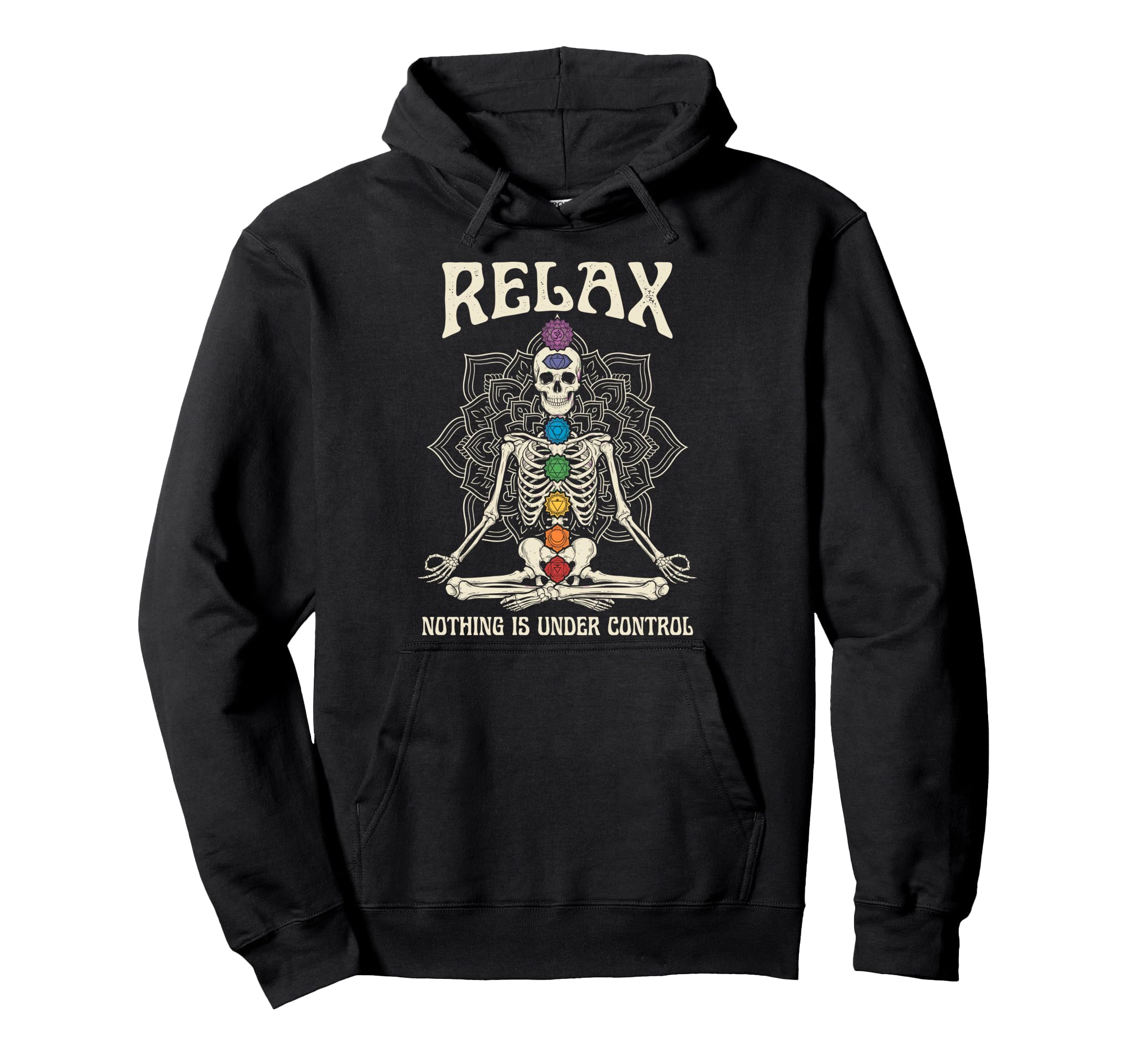 Relax Nothing Is Under Control Yoga Hoodie - Graphic Print Unisex - T-Shirt, Sweatshirt, Hoodie
