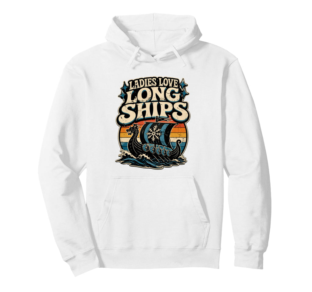 Ladies Love Long Ships Viking Norway Hoodie - Custom Art Print Men Women - T-Shirt, Sweatshirt, Hoodie