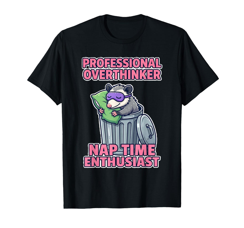 Professional Overthinker Funny Opossum T-Shirt - Minimalist Print Unisex - T-Shirt, Sweatshirt, Hoodie