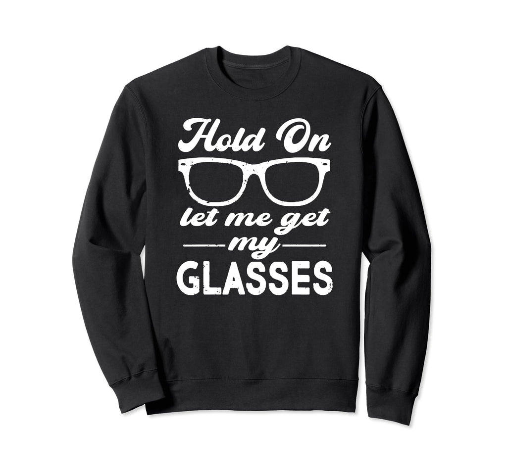 Funny Overthinker Hold Let Me Get My Sweatshirt - Unique Graphic Men Women - T-Shirt, Sweatshirt, Hoodie