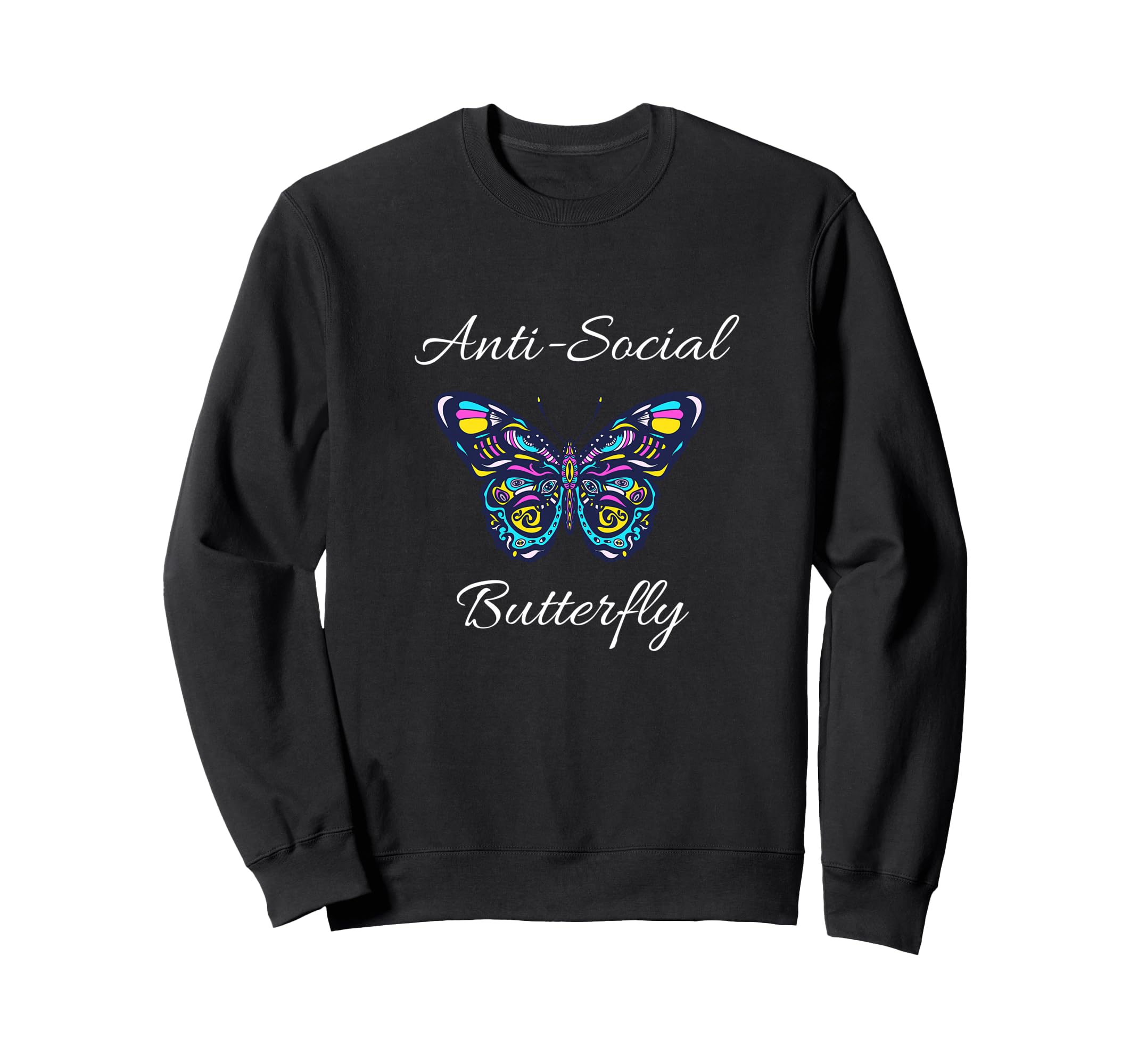 Anti Social Butterfly Bold Simple Sweatshirt - Custom Art Print Men Women - T-Shirt, Sweatshirt, Hoodie