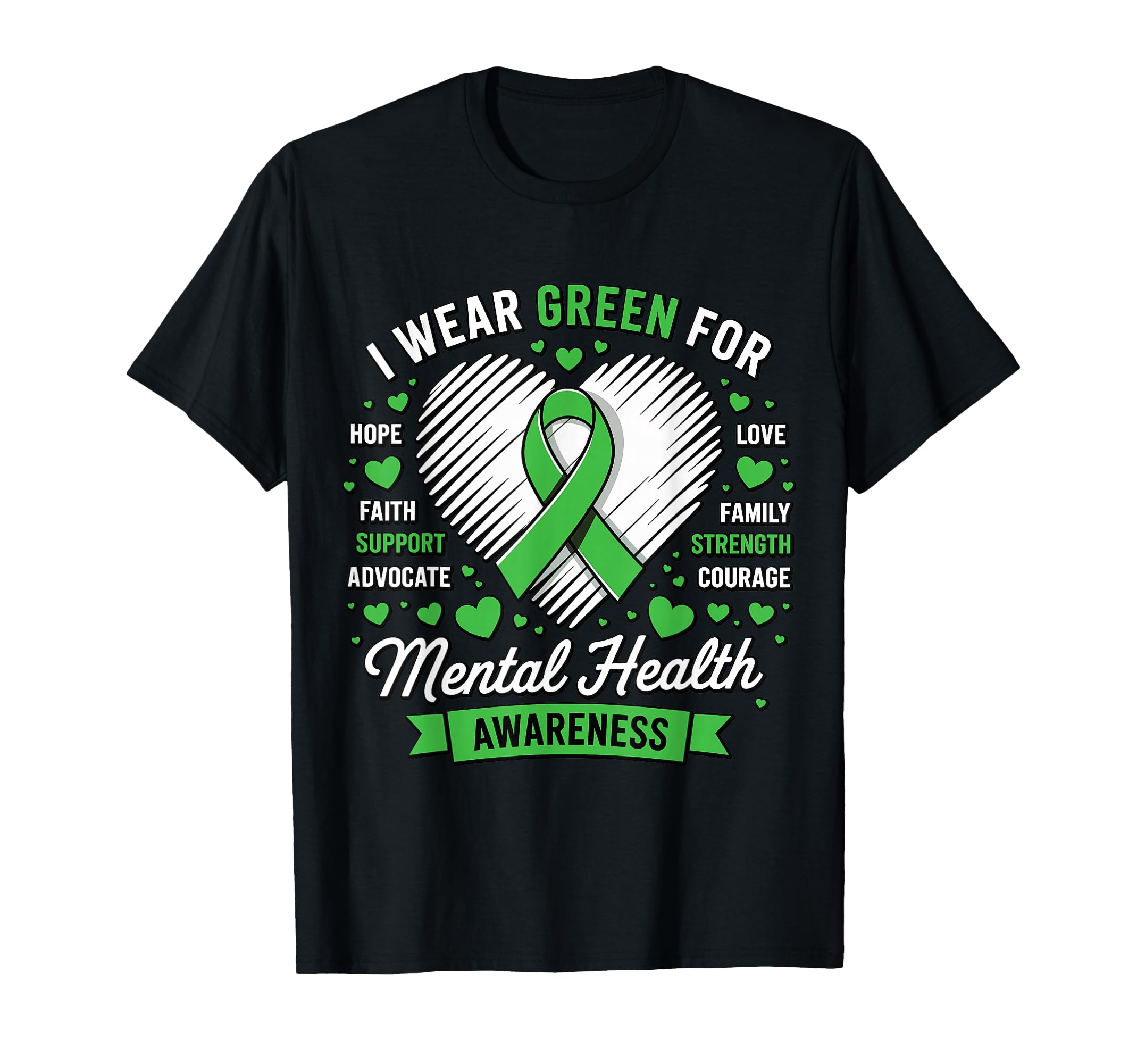 Green Ribbon Mental Health Awareness T-Shirt - Graphic Print Men Women - T-Shirt, Sweatshirt, Hoodie