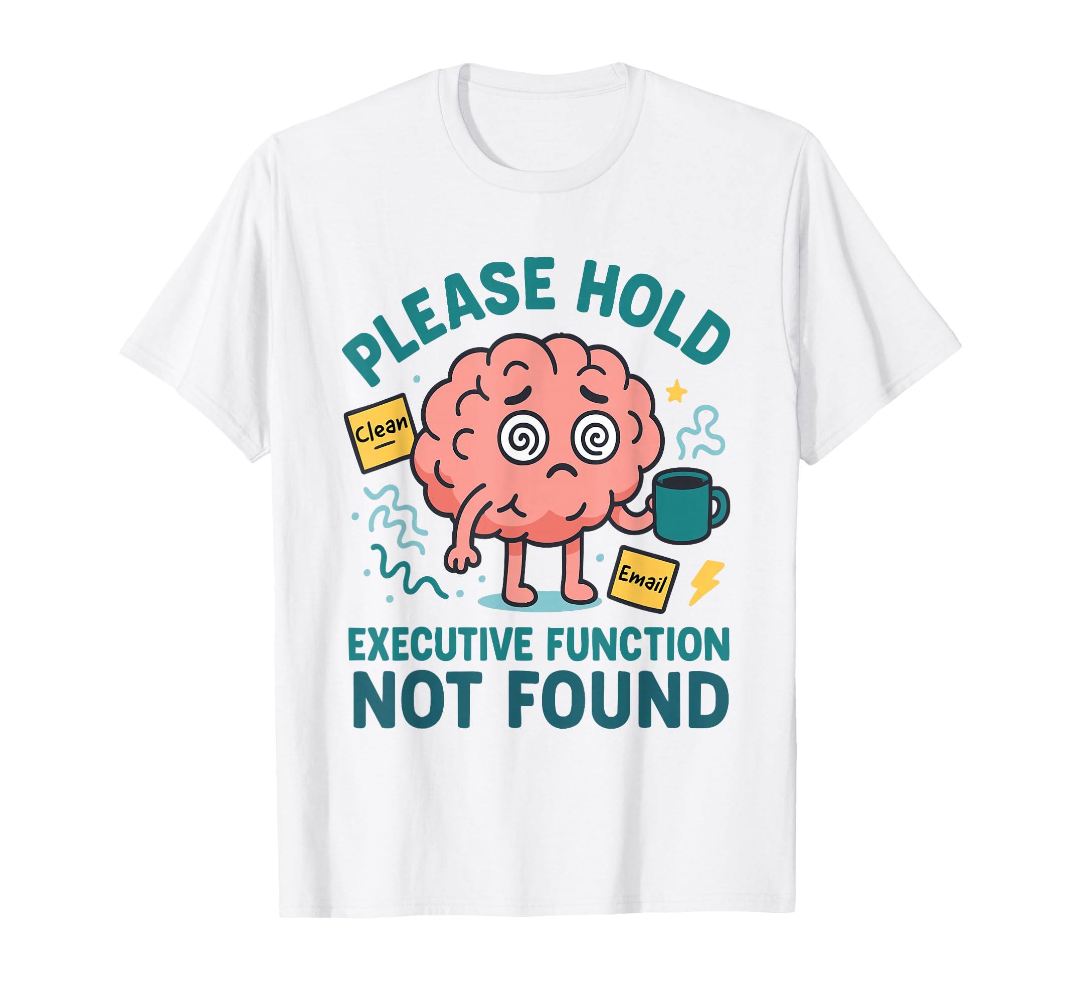 Neurodiverse Brain Executive Function T-Shirt - Novelty Apparel for Adults - T-Shirt, Sweatshirt, Hoodie