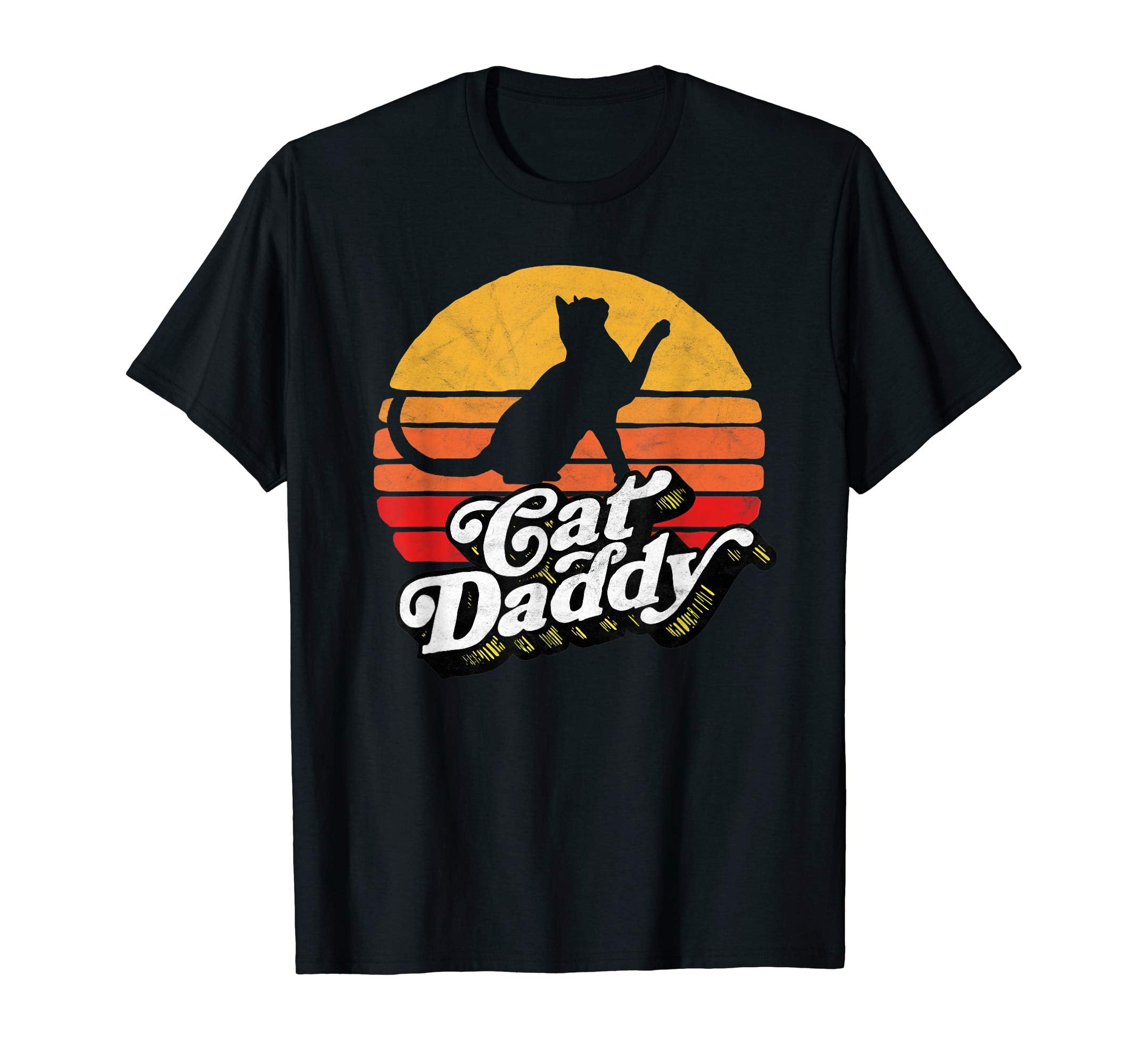 Cat Daddy 80S Sun Typography T-Shirt - Fun Novelty Design for Adults - T-Shirt, Sweatshirt, Hoodie