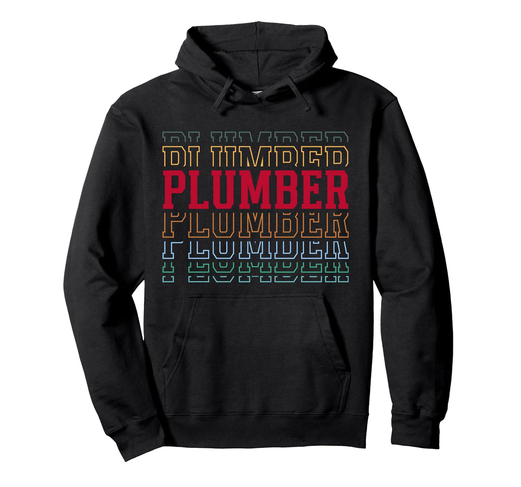 Plumber Funny Layered Text Plumbing Hoodie - Trendy Graphic Men Women - T-Shirt, Sweatshirt, Hoodie