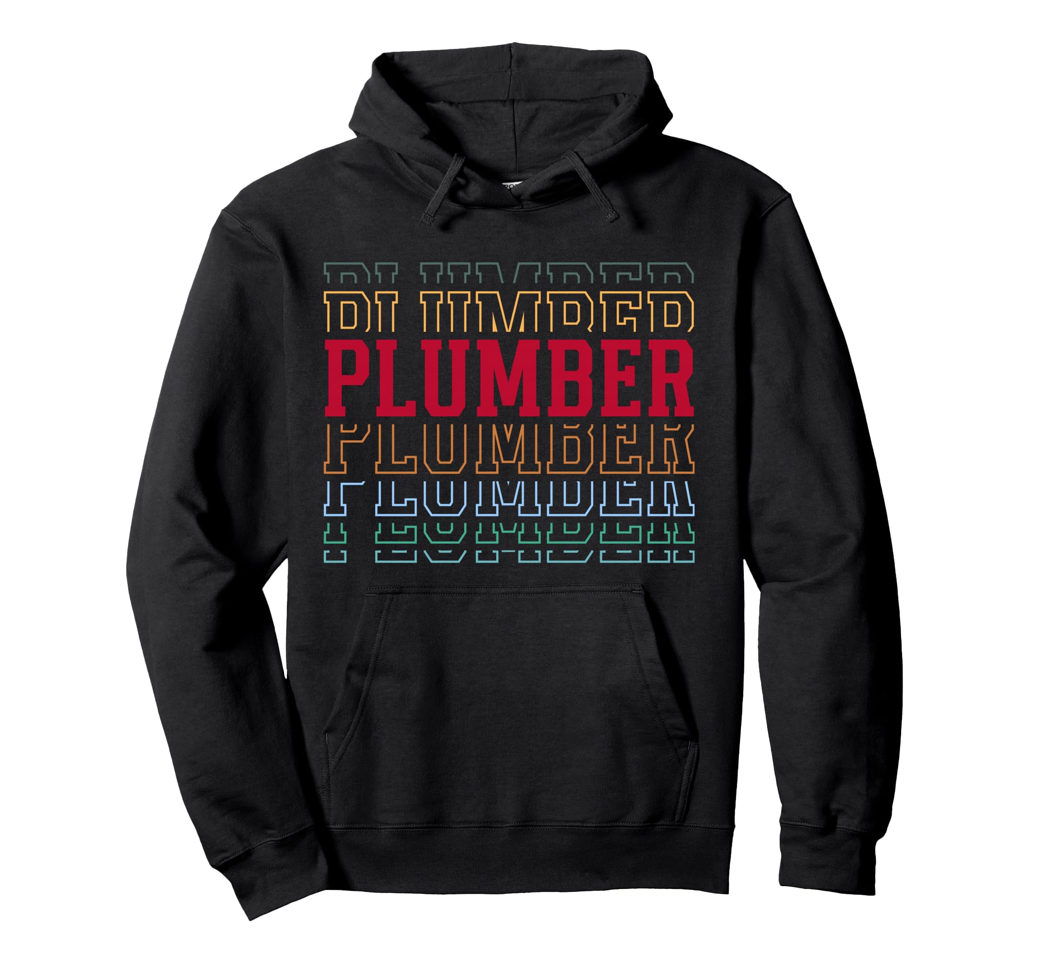 Plumber Funny Layered Text Plumbing Hoodie - Trendy Graphic Men Women - T-Shirt, Sweatshirt, Hoodie