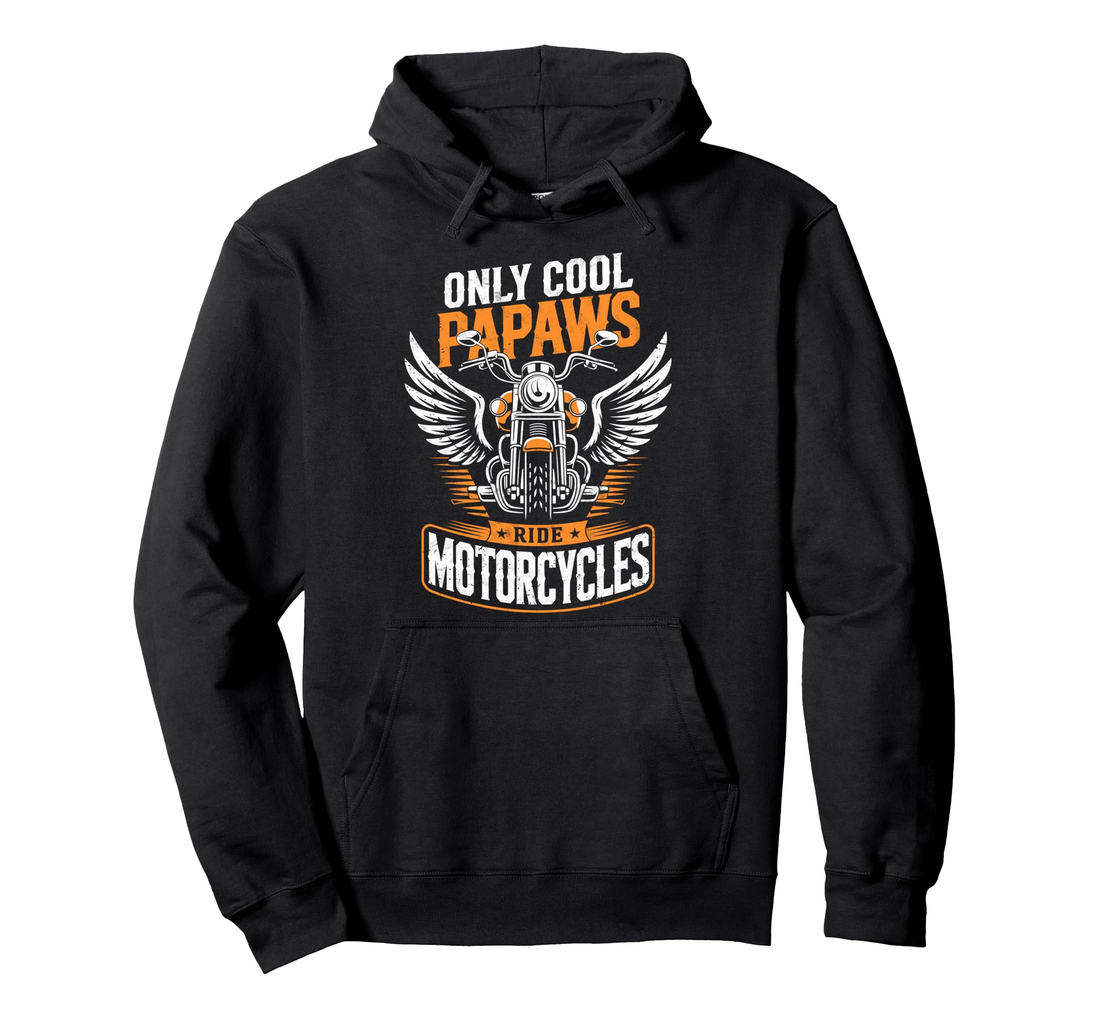 Only Papaws Ride Motorcycles Biker Dad Hoodie - Aesthetic Graphic Unisex - T-Shirt, Sweatshirt, Hoodie