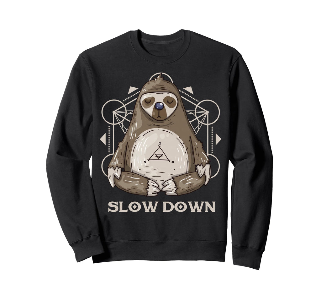 Sloth Lotus Pose Slow Down Yoga Sweatshirt - Streetwear Style Men Women - T-Shirt, Sweatshirt, Hoodie