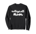 Volleyball Mom Typography Gifts Sweatshirt - Novelty Apparel for Adults - T-Shirt, Sweatshirt, Hoodie