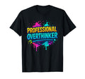 Professional Overthinker Graffiti Street T-Shirt - Novelty Apparel Unisex - T-Shirt, Sweatshirt, Hoodie