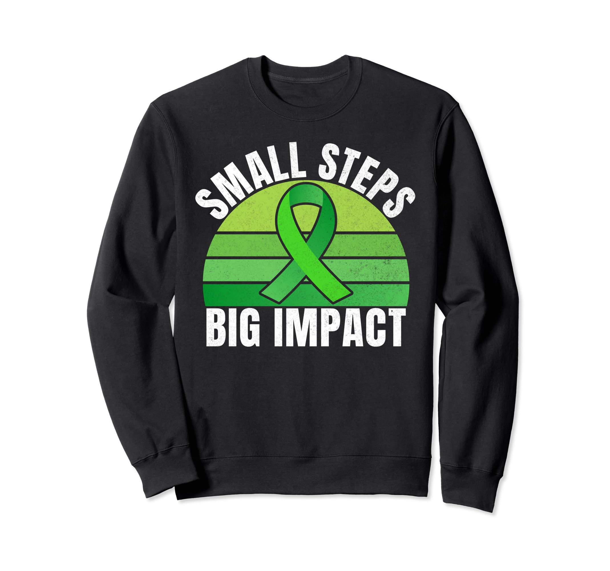 Small Steps Big Impact Mental Health Sweatshirt - Trendy Graphic for Adults - T-Shirt, Sweatshirt, Hoodie