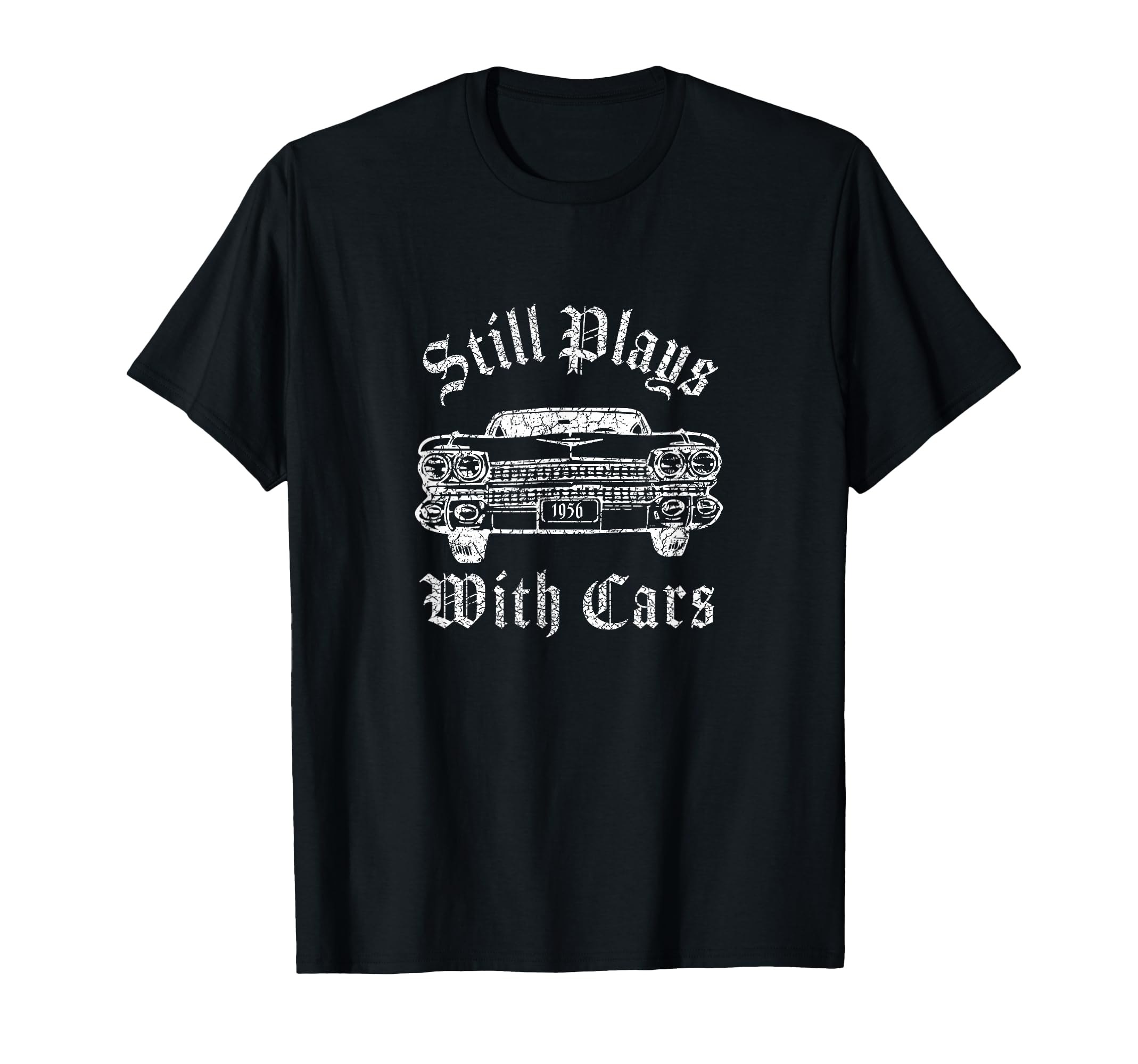 Still Plays Cars T-Shirt - Aesthetic Graphic Unisex - T-Shirt, Sweatshirt, Hoodie