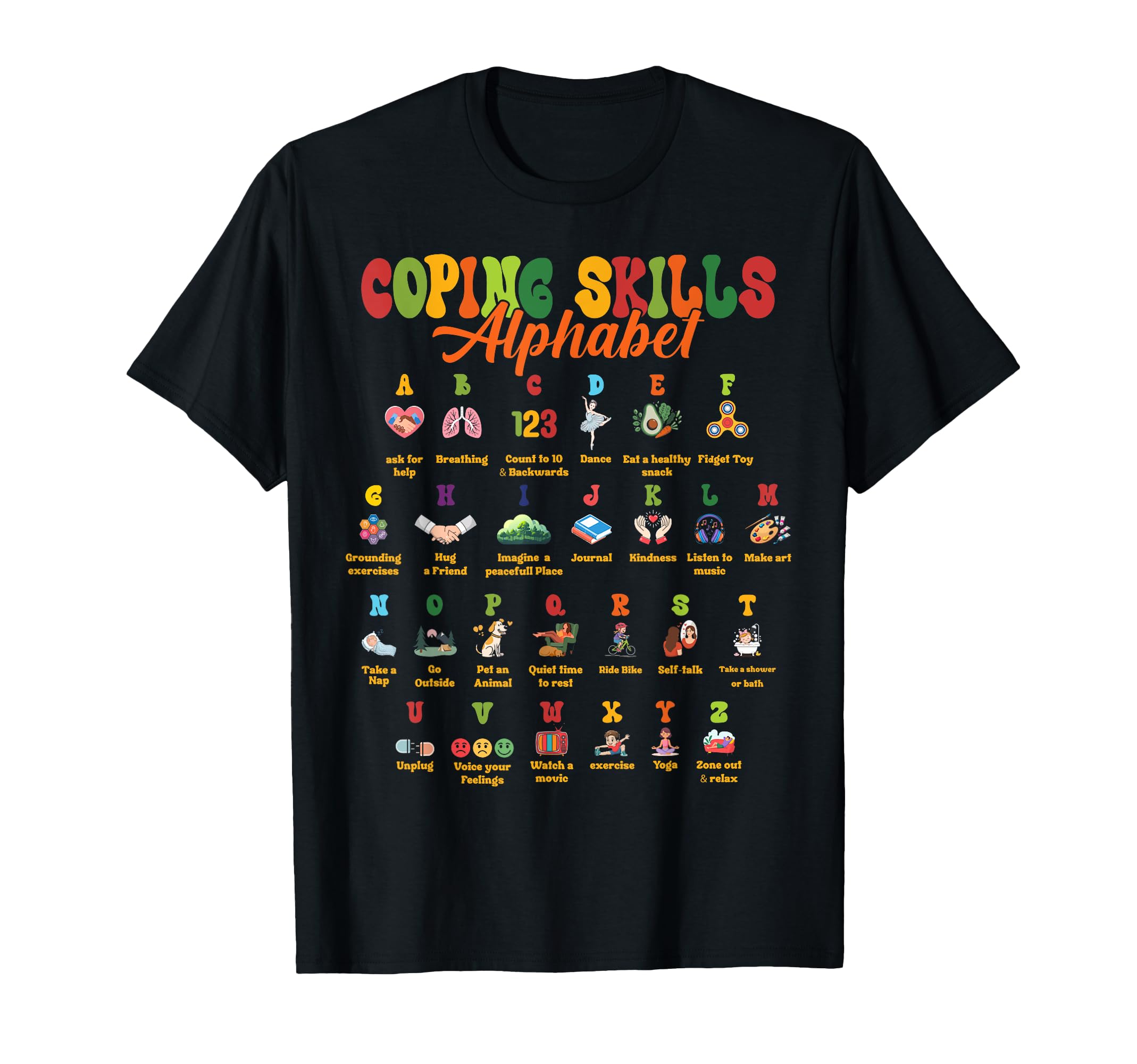 Abc Coping Skills Alphabet Mental T-Shirt - Graphic Print for Adults - T-Shirt, Sweatshirt, Hoodie