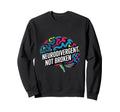 Neurodivergent Not Broken Autism Sweatshirt - Aesthetic Graphic Unisex - T-Shirt, Sweatshirt, Hoodie