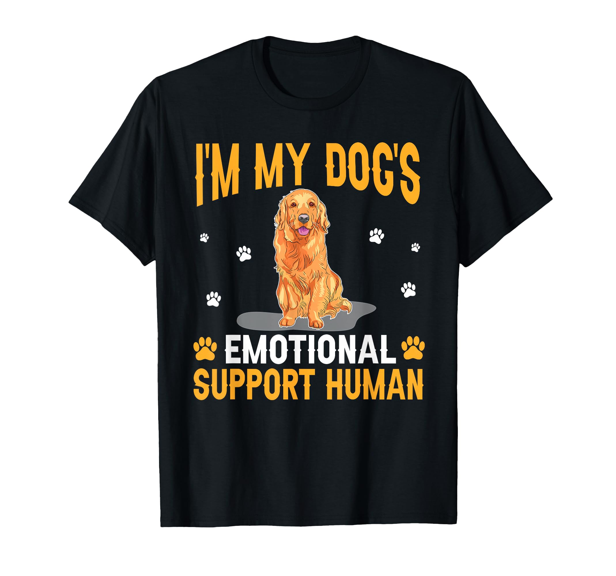 Im My Dogs Emotional Support Human T-Shirt - Novelty Apparel for Adults - T-Shirt, Sweatshirt, Hoodie