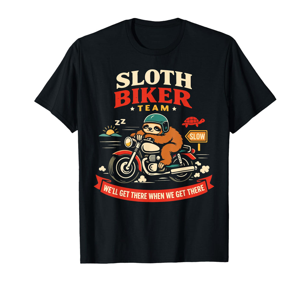 Motorcycle Biker Sloth Sloth Biker T-Shirt - Casual Everyday Wear Men Women - T-Shirt, Sweatshirt, Hoodie