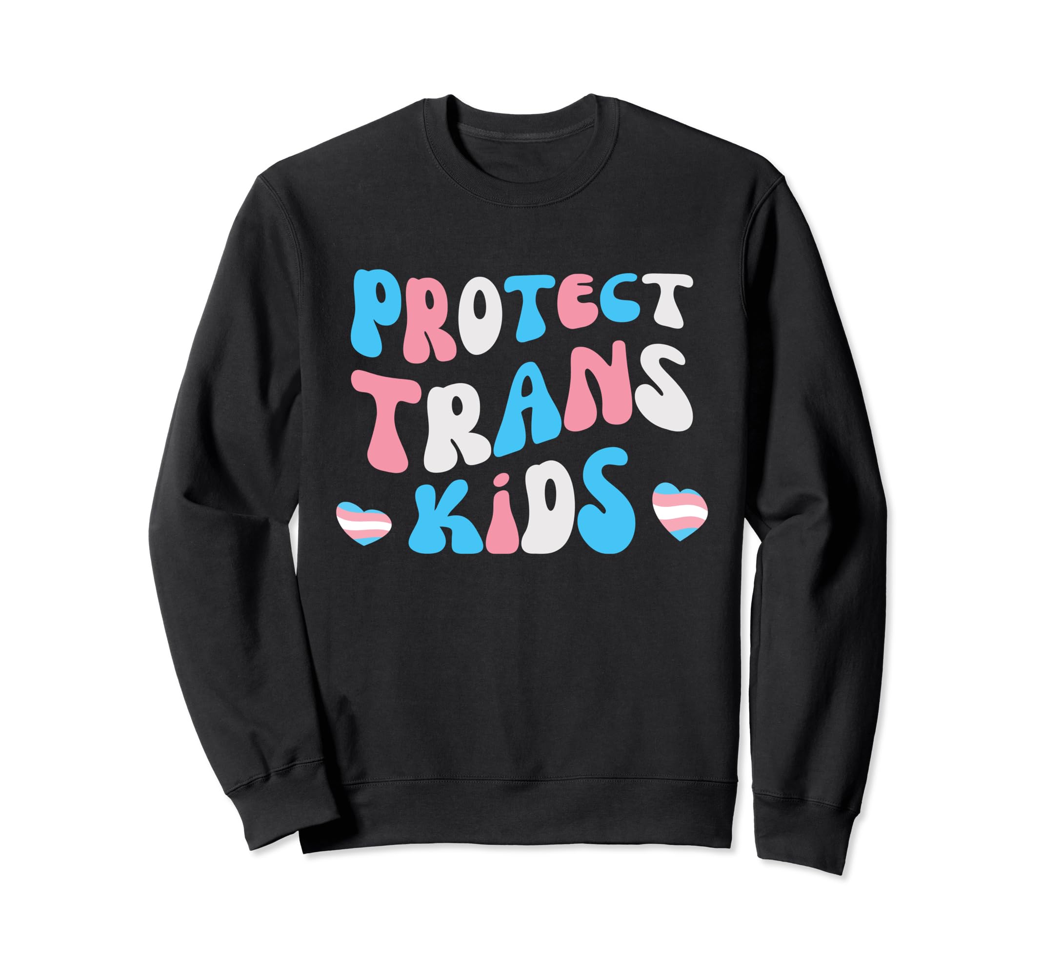 Groovy Protect Trans Lgbtq Support Sweatshirt - Novelty Apparel Men Women - T-Shirt, Sweatshirt, Hoodie